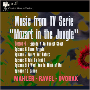 Music from Tv Serie: "Mozart in the Jungel" S4 E4 an Honest Ghost - S4 E6 Domo Arigato - S4 E7 We'Re Not Robots - S4 E8 Ichi Go Ichi E - S4 E9 I Want You to Think Of Me - S4 E10 Dance