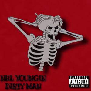 Dirty Man (Explicit)