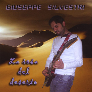 Giuseppe Silvestri - La Rosa del Deserto