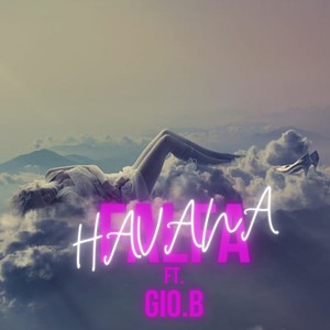 Havana (feat. GIO.B) [Explicit]