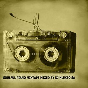 Soulful piano Mixtape mixed by dj hlekzo sa