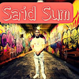 Said Sum (Explicit)