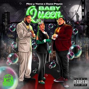 Baby Queen (feat. Dyce Payso)