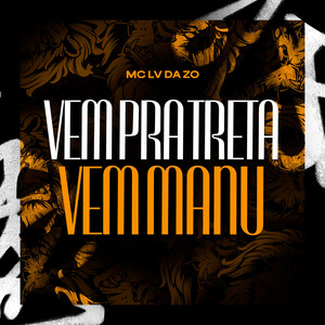 Vem Pra Treta Vem Manu