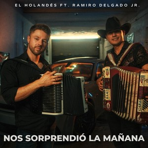 Nos Sorprendió la Mañana (feat. Ramiro Delgado Jr.)