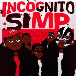 Incognito Simp (Explicit)