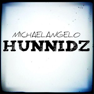 Hunnidz(feat. Blizz Money)