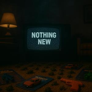 Nothing New (Explicit)