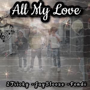 All My Love (Explicit)