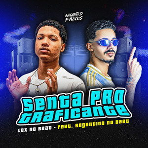 Senta Pro Traficante (Explicit)