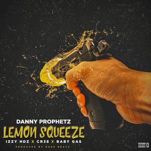 Lemon Squeeze (feat. Baby Gas, Cr38 & Izzy HDZ) [Explicit]