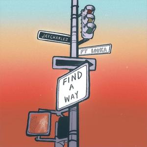 Find A Way (feat. Louka) [Explicit]