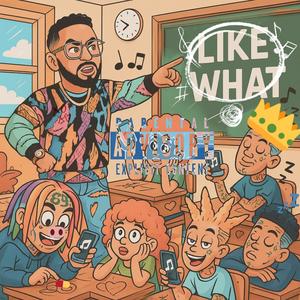 Like What (Freestyle) (Explicit)