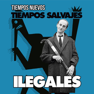 Tiempos Nuevos, Tiempos Salvajes (Version 2017)