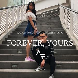 Forever, Yours (feat. Abigail Chang) [Radio Edit]