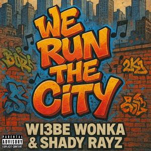 We Run The City (Explicit)
