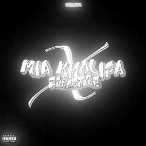 Mia Khalifa Freestyle (Explicit)