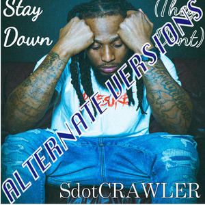 Stay Down (Alternate Versions) [Explicit]