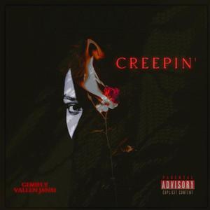 Creepin (feat. Vallen Janai) (Explicit)