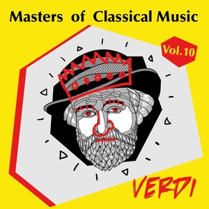 Masters of Classical Music - Vol. 10 - Giuseppe Verdi