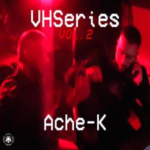 Ache-K - VHSeries vol. 2 (feat. Ache-K) [Explicit]