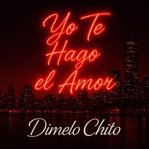 Yo te hago el amor (Explicit)