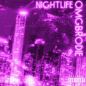 NIGHTLIFE (Explicit)