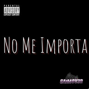 No Me Importa (Explicit)