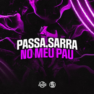 Passa, Sarra No Meu Pau (Explicit)