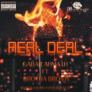 REAL DEAL (feat. Brotha Bron7e)