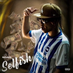 Selfish (Explicit)