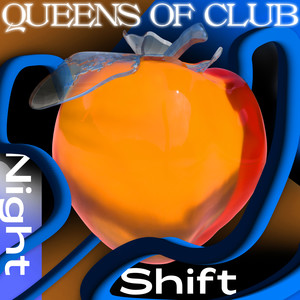 Queens of Club: Night Shift (Explicit)