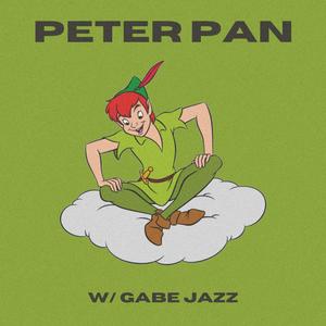 Peter Pan (feat. Gabe Jazz)