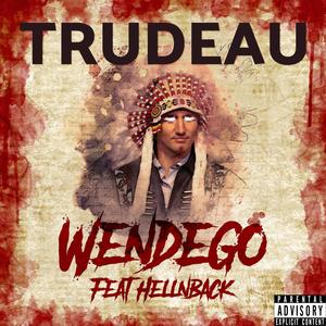 Trudeau (feat. Hellnback) [Explicit]