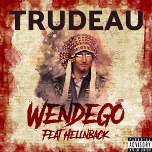 Trudeau(feat. Hellnback) (Explicit)