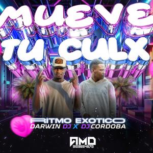 MUEVE TU CULO (RITMO EXOTICO) (feat. DARWIN DJ|Explicit)