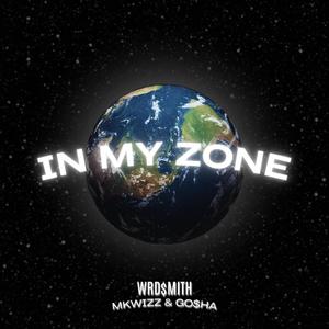 In My Zone (feat. Markwizzy & GO$HA)