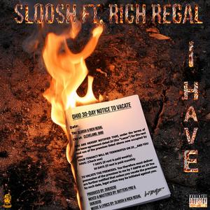 I Have (feat. Rich Regal) (Explicit)
