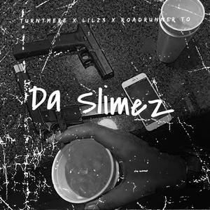 Da Slimez (Explicit)