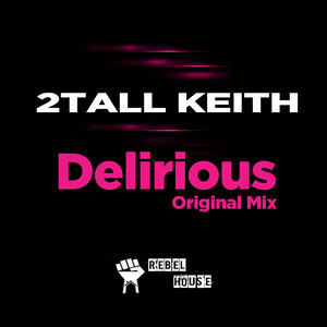 Delirious ( Original Mix )