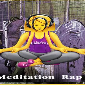 Meditation Rap (Explicit)