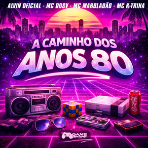 A Caminho dos Anos 80 (Explicit)