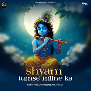 Shyam Tumse Milne Ka