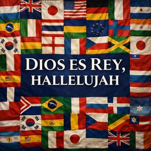 DIOS ES REY, HALLELUJAH (SALMO 47)