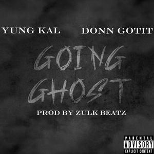 Going Ghost (feat. Donn Gotit) [Explicit]