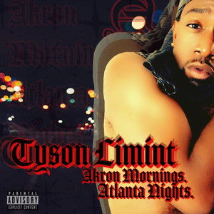 Akron Mornings. Atlanta Nights. (Explicit)