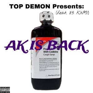 Ak is Back (feat. 85 KXMI) [Explicit]