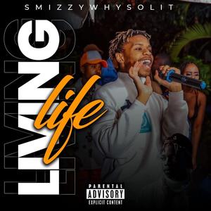 Living life (feat. Meloproducedit & Powerpuffboiii) (Explicit)