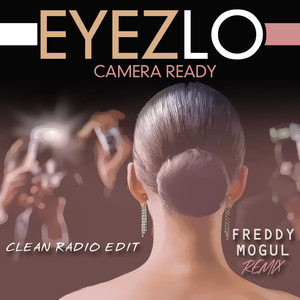 Camera Ready (Freddy Mogul Remix) [Radio Edit]