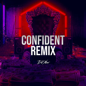 Confident (Remix) [Explicit]